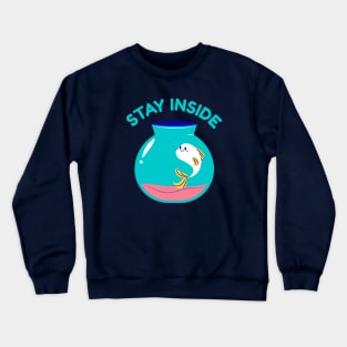 Stay Inside Crewneck Sweatshirt